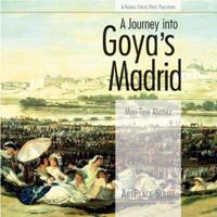 Journey Into Goya's Madrid
