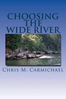 Choosing the Wide River