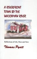 A Riverfront Town by the Waccamaw River