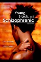 Young Black and Schzophrenic