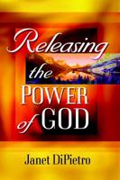 Releasing the Power of God
