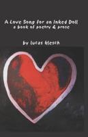 A Love Song for an Inked Doll: A Book of Poetry & Prose