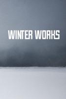 Winter Works