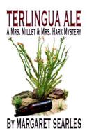 TERLINGUA ALE, A Mrs. Millet & Mrs. Hark Mystery