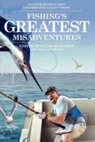 Fishing's Greatest Misadventures