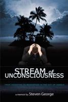Stream of Unconsciousness