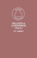 Nicotina Anónimos (NicA): El Libro