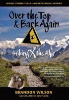 Over the Top & Back Again: Hiking X the Alps