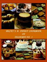 Becky's B. Sweet CookBook of Desserts No. 1