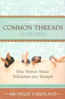 Common Threads -- Ten Life Stories
