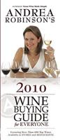 Andrea Robinson's 2010 Wine Buying Guide for Everyone