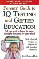 Parents' Guide to IQ Testing and Gifted Education