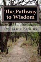 The Pathway to Wisdom