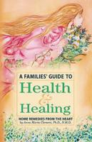 A Families' Guide to Health & Healing