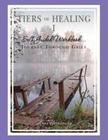 Tiers of Healing I Self Guided Workbook....Journey Through Grief