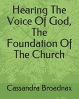 Hearing The Voice Of God, The Foundation Of The Church
