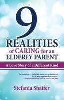 9 Realities of Caring for an Elderly Parent