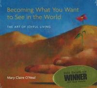 Becoming What You Want to See in the World CD