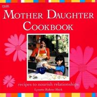 The Mother Daughter Cookbook