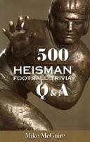 500 Heisman Football Trivia Q &amp; A