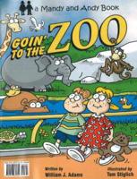 Goin' To The Zoo / Vamos Al Zoologico