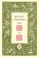 Magic Charms from A to Z