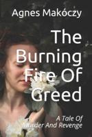 The Burning Fire Of Greed