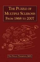 The Puzzle of Multiple Sclerosis from 1868 to 2007