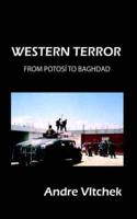Western Terror: From Potosí to Baghdad