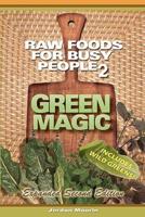 Raw Foods for Busy People 2