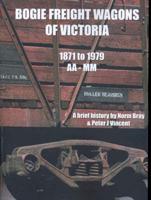 Brief History of Bogie Freight Wagons of Victoria 1871- 1879. Pt. 1 AA-MM