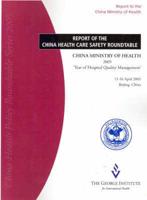 Report of the China Healthcare Safety Round Table 15-16 April 2005