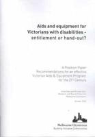 Aids and Equipment for Victorians With Disabilities - Entitlement or Hand-Out?