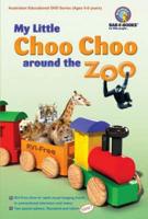 My Little Choo Choo Around the Zoo