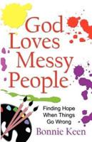 God Loves Messy People