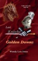 Last Knight of Golden Downs