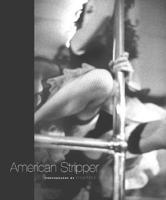 American Stripper: Photographs by Charise Isis