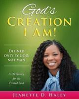 God's Creation I Am!