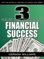 3 Rules That Guarantee Financial Success