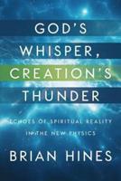 God's Whisper, Creation's Thunder