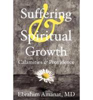 Suffering & Spiritual Growth; Calamities and Providence