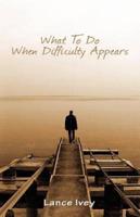 What to Do When Difficulty Appears