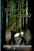 Dante Wilson, Miracles and Monsters