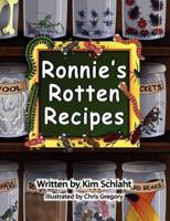 Ronnie's Rotten Recipes