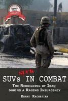 Suvs Suck in Combat: The Rebuilding of Iraq During a Raging Insurgency