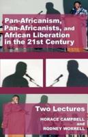 Pan-Africanism, Pan-Africanists, and African Liberation in the 21st Century: Two Lectures