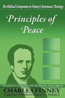 Principles of Peace: Finney's Lessons on Romans: Volume II
