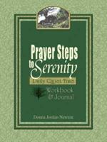 Prayer Steps to Serenity Daily Quiet Time Workbook and Journal