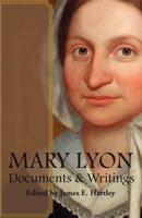 Mary Lyon: Documents and Writings