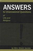 Answers to the Unanswered Questions of Life & Religion